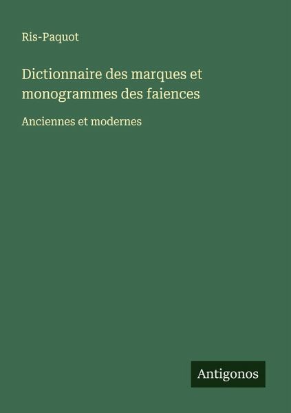 Dictionnaire des marques et monogrammes des faiences
