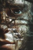 Reborn as the worst Reborn as the worst