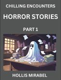 Horror Stories (Part 1)- Ghosts Stories from Fictional and Supernatural World Horror Stories (Part 1)- Ghosts Stories from Fictional and Supernatural World