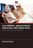 Les lobbies, gouverneurs silencieux des États-Unis Les lobbies, gouverneurs silencieux des États-Unis