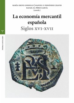 La economía mercantil española: Siglos XVI-XVII Cover La economía mercantil española: Siglos XVI-XVII