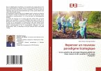 Repenser un nouveau paradigme Ecologique Repenser un nouveau paradigme Ecologique