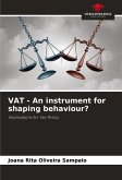 VAT - An instrument for shaping behaviour? VAT - An instrument for shaping behaviour?