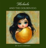 Michaela and the golden egg Michaela and the golden egg
