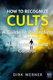 How to Recognize Cults How to Recognize Cults