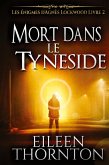 Mort dans le Tyneside Mort dans le Tyneside