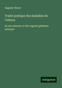 Traité pratique des maladies de l'utérus - Nonat, Auguste