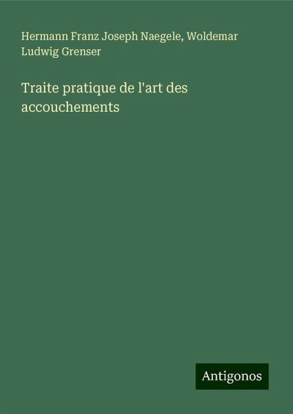 Traite pratique de l'art des accouchements