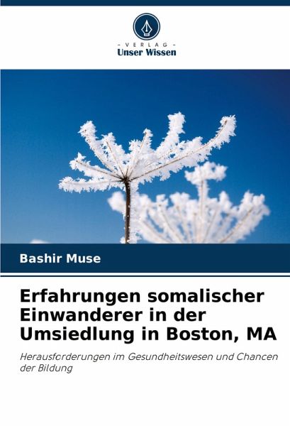 Erfahrungen somalischer Einwanderer in der Umsiedlung in Boston, MA Erfahrungen somalischer Einwanderer in der Umsiedlung in Boston, MA