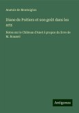 Diane de Poitiers et son goût dans les arts Diane de Poitiers et son goût dans les arts