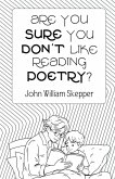 Are You Sure You Don't Like Reading Poetry?