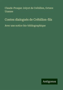 Contes dialogués de Crébillon-fils - Crébillon, Claude-Prosper Jolyot De; Uzanne, Octave