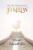 A¿ tai padariau "Jo kelias" Lithuanian A¿ tai padariau "Jo kelias" Lithuanian