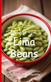It's Time to Eat Lima Beans It's Time to Eat Lima Beans