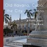 Old Havana, Cuba, the City of Columns - Bild 1