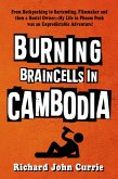 Burning Braincells in Cambodia