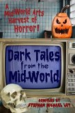 Dark Tales from the Mid-World Dark Tales from the Mid-World