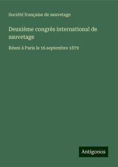 Deuxième congrès international de sauvetage - Société française de sauvetage