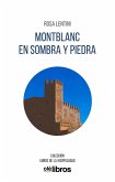 Montblanc en sombra y piedra Montblanc en sombra y piedra