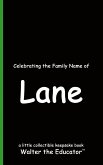 Celebrating the Family Name of Lane Celebrating the Family Name of Lane