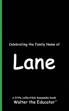 Celebrating the Family Name of Lane - Walter the Educator