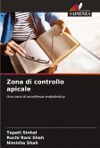 Zona di controllo apicale Zona di controllo apicale
