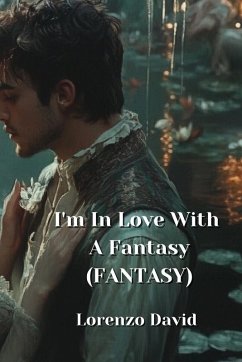 I'm In Love With A Fantasy (FANTASY) - David, Lorenzo