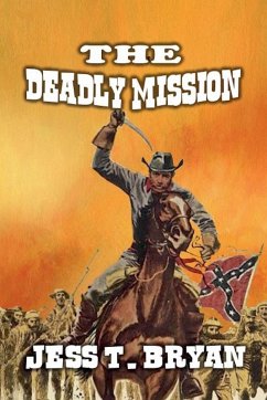 The Deadly Mission - Bryan, Jess T.