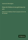 Diane de Poitiers et son goût dans les arts Diane de Poitiers et son goût dans les arts