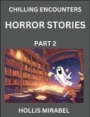 Horror Stories (Part 2)- Ghosts Stories from Fictional and Supernatural World Horror Stories (Part 2)- Ghosts Stories from Fictional and Supernatural World