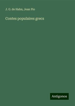 Contes populaires grecs - Hahn, J. G. de; Pio, Jean