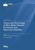 Theory and Technology of Mine Water Disaster Prevention and Resource Utilization