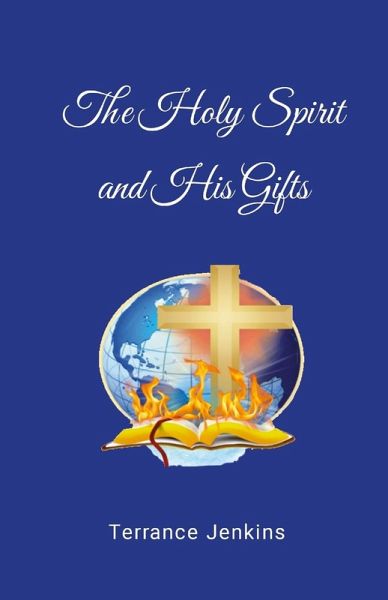 The Holy Spirit and His Gifts The Holy Spirit and His Gifts