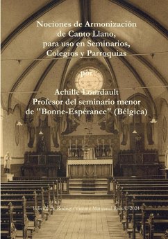 Nociones de Armonización de Canto Llano, para uso en Seminarios, Colegios y Parroquias - Lourdault, Achille