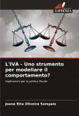 L'IVA - Uno strumento per modellare il comportamento? L'IVA - Uno strumento per modellare il comportamento?