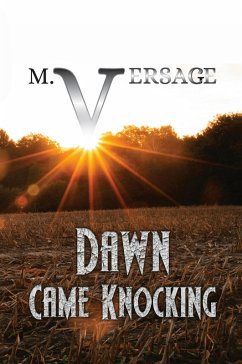 DAWN CAME KNOCKING - Versage, M.