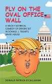 FLY ON THE OVAL OFFICE WALL FLY ON THE OVAL OFFICE WALL