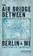 The Air Bridge Between Berlin and Me - Bild 1