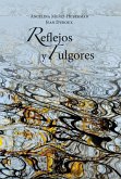 Reflejos y fulgores Reflejos y fulgores