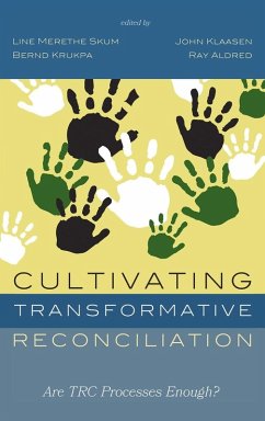 Cultivating Transformative Reconciliation Cultivating Transformative Reconciliation