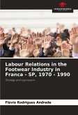 Labour Relations in the Footwear Industry in Franca - SP, 1970 - 1990