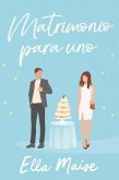 Matrimonio Para Uno Matrimonio Para Uno