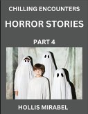 Horror Stories (Part 4)- Ghosts Stories from Fictional and Supernatural World Horror Stories (Part 4)- Ghosts Stories from Fictional and Supernatural World