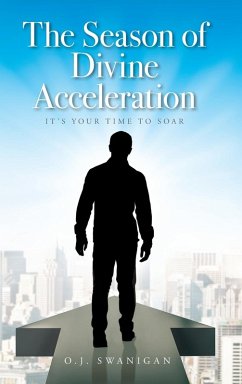 The Season of Divine Acceleration - Swanigan, O. J. The Season of Divine Acceleration - Swanigan, O. J.