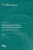 Pulmonary Embolism and Its Complications Pulmonary Embolism and Its Complications