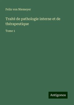 Traité de pathologie interne et de thérapeutique - Niemeyer, Felix Von