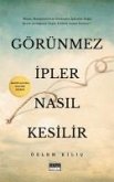 Görünmez Ipler Nasil Kesilir - Manipülasyonla Bas Etme Rehberi Görünmez Ipler Nasil Kesilir - Manipülasyonla Bas Etme Rehberi