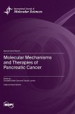 Molecular Mechanisms and Therapies of Pancreatic Cancer Molecular Mechanisms and Therapies of Pancreatic Cancer
