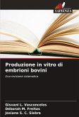 Produzione in vitro di embrioni bovini Produzione in vitro di embrioni bovini