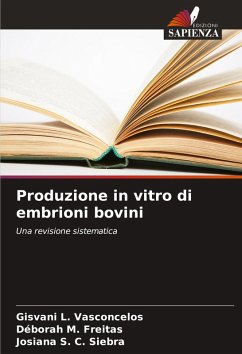 Produzione in vitro di embrioni bovini - L. Vasconcelos, Gisvani;M. Freitas, Déborah;S. C. Siebra, Josiana